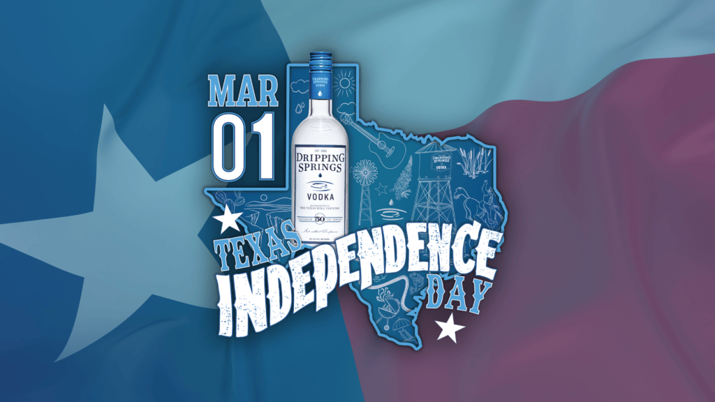 Flier for Texas Independence Day at Dripping Springs Distilling 2025